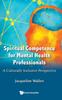 Книга Spiritual Competence For Mental Health Professionals: A Culturally Inclusive Perspective