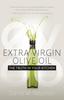 The Extra Virgin Olive Oil : The Truth In Your Kitchen Book