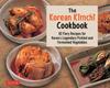 Книга The Korean Kimchi Cookbook : 78 Fiery Recipes for Korea's Legendary Pickled and Fermented Vegetables