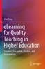Книга eLearning for Quality Teaching In Higher Education : Teachers' Perception, Practice, and Interventions