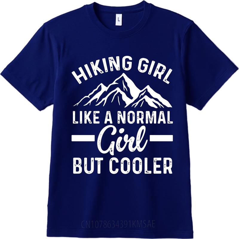 Graphic Summer Boys tshirt Hiking Girl Like A Normal Girl But Cooler Short Sleeve Solid Color Oneck Tees Male Workout Tshirt