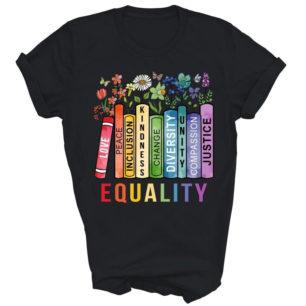 Equality Wildflower Books Pride Human Rights Lgbt Unisex Shirt Gift