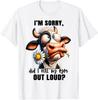I'm Sorry Did I Roll My Eyes Out Loud Cow Funny Joke Humor Gift T Shirt