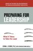The Preparing for Leadership : What It Takes To Take the Lead Book