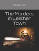 Книга The Murders In Leather Town