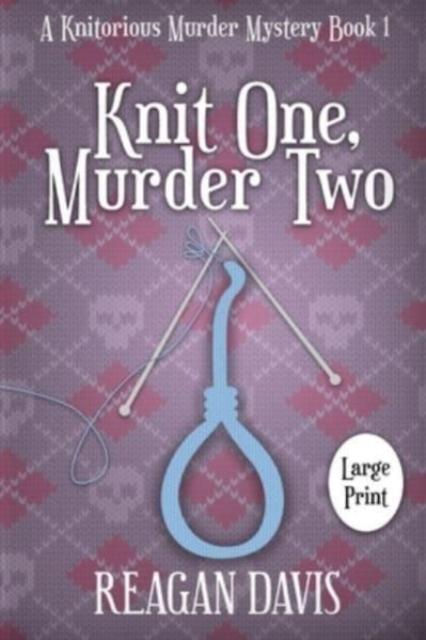 Книга Knit One, Murder Two : A Knitorious Murder Mystery : 1