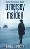 The A Mersey Maiden : 3 Book