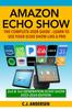 Книга Amazon Echo Show - The Complete User Guide : Learn To Use Your Echo Show Like A Pro : 2