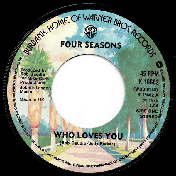 7-дюймовая пластинка FOUR SEASONS Who Loves You K16602 Warner Bros. Re 1975 UK Рок Б/У