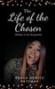 Книга The Life of the Chosen : Shaken To Be Sharpened