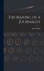 The The Making of a Journalist Book