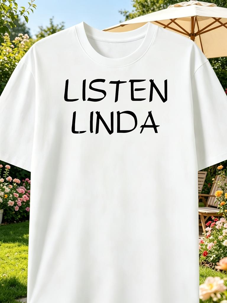 Listen Linda Funny Viral Video Meme Gag Gift TShirt Single Side Printed Black Short Sleeve Crew Neck Casual Style Perfec