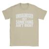 Unisex Unisex T Shirt Undiagnosed But Something Aint Right Grunge Text T Shirts Summer Tee Shirt Casual Pure Cotton Clothes Gift
