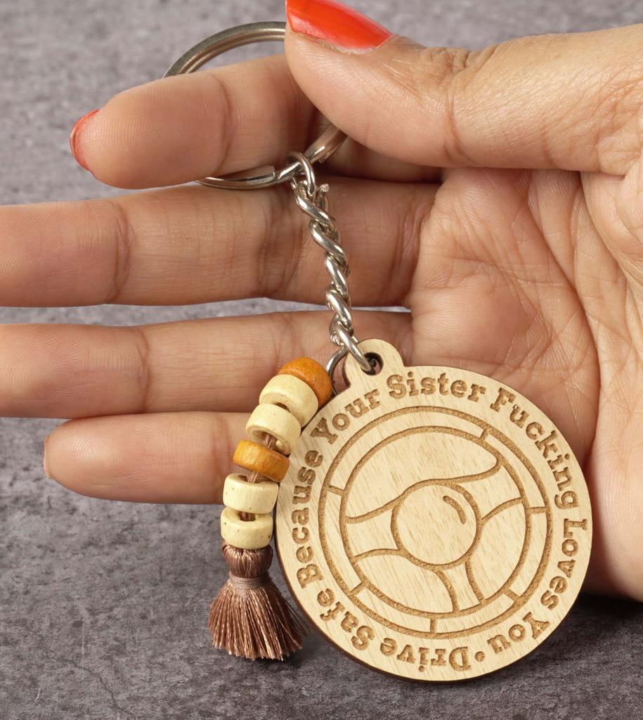Inkdotpot Funny Keychain Drive Safe Because Your Sister Fcking Love You Wood Engraved Keychain Funny Gift For