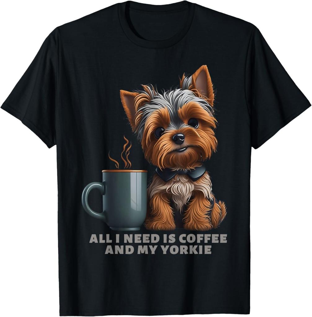 All I Need Is Coffee And My Yorkie Funny Yorkie Dog Mom Gift Unisex T-Shirt