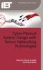 The Cyber-Physical System Design with Sensor Networking Technologies Book