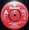 7inch Record TYRONE DAVIS - Without You In My Life BR4 Brunswick 1973 UK Soul/Funk Used