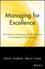 The Managing for Excellence : The Guide To Developing High Performance In Contemporary Organizations Book