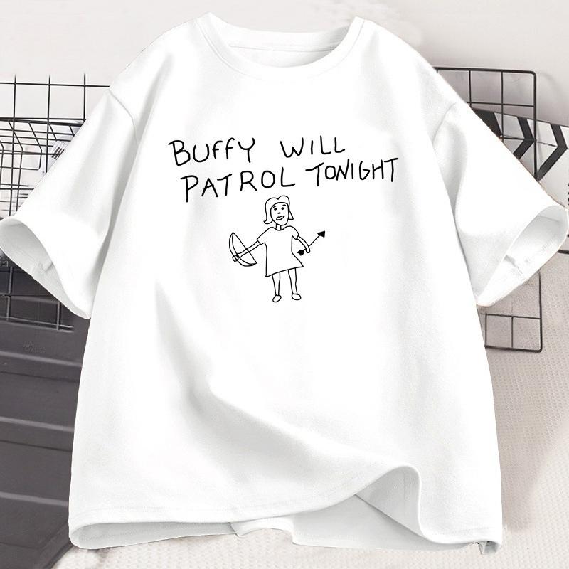 Buffy Will Patrol Tonight Tshirt Funny Unisex Women Cotton Summer Short Sleeve Tshirt Graphic Tees Unisex Round Neck Clothes Tops