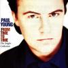 CD PAUL YOUNG - FROM TIME TO TIME 4688252 Columbia 1991 Япония Рок Б/У