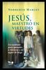 Книга Jesus, Maestro En Virtudes : Un Recorrido Para Aprender a Detenerse Y No Seguir De Largo : 3