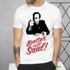 Better Call Saul Funny T Shirt Men New Casual Short Sleeve TV Series Breaking Tshirt Homme Manga Unisex T-shirt Tees