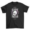 Forever Slave Skull Graphic Tee - Funny and Edgy! 100% Cotton, Unisex Design. Perf