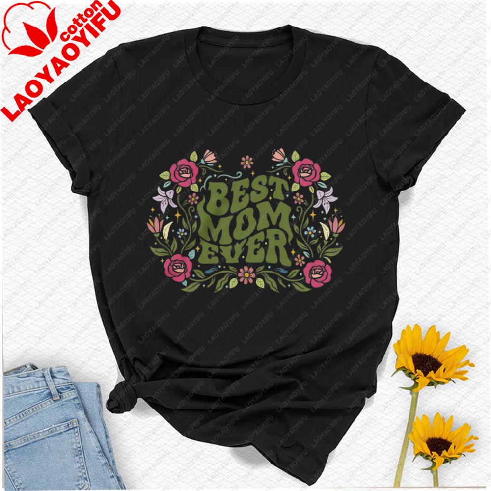 Custom Best Mom Ever Mothers Day Floral Gift Shirt Vintage Flower Floral Mom Gift for Boho Love Tee Graphic T Shirts Harajuku