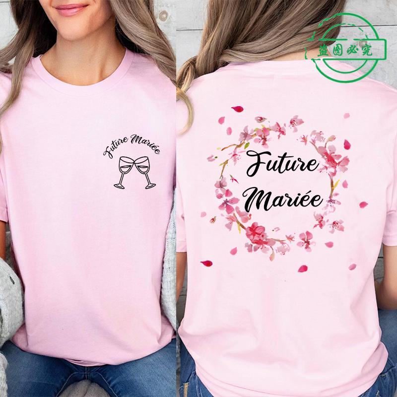 French Girls Bachelorette Party Evjf Tops Women Single Farewell Shirt Future Bride Short Sleeve Tees Team Bride T-shirt D11-2