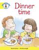 The Literacy Edition Storyworlds Stage 2, Our World, Dinner Time Book