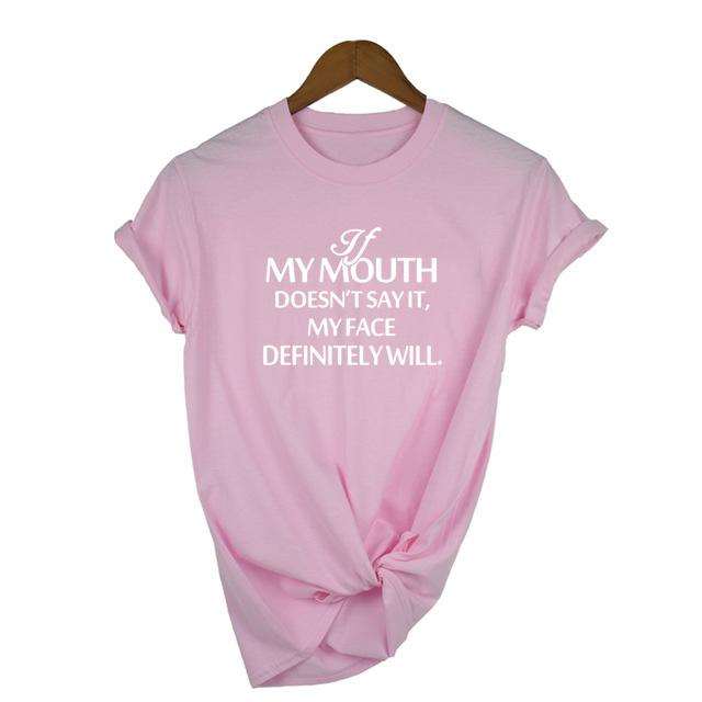 Sarcastic Shirts If My Mouth Doesn T Say It My Face Definitely Will Shirt With Sayings