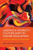 The Leading a Diversity Culture Shift In Higher Education : Comprehensive Organizational Learning Strategies Book