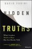 Книга Hidden Truths : What Leaders Need To Hear But Are Rarely Told