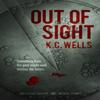 Out of Sight by K.C. Wells Paperback Book 9781641086868