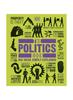 Книга The Politics Book : Big Ideas Simply Explained