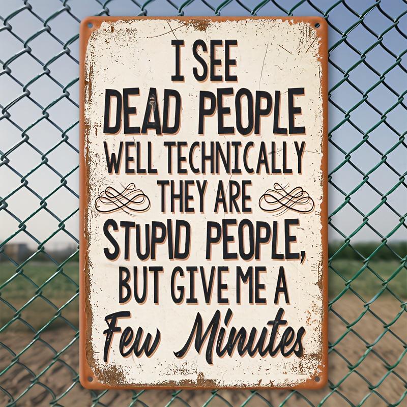 1pc, Sarcastic Metal Vintage Aluminum Signs (8"x12"), Dead for Man Funny Posters, Outdoor Wall Decor, Porch Garage Home Decor