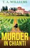 Книга Murder In Chianti : A Gripping Cozy Mystery from T.A. Williams