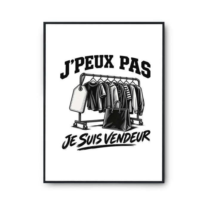 Poster J’peux pas je suis Vendeur J'peux pas minimaliste | Affiche Papier Photo 310 g Finition Perlée Format Taille A4 | Décoration