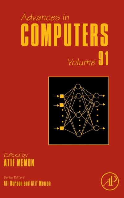 The Advances In Computers : Volume 91 Book