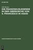 Книга Die Franziskuslegende In Der Oberkirche Von S. Francesco In Assisi : Und Ihre Stellung In Der Kunstgeschichtlichen Forschung : 10