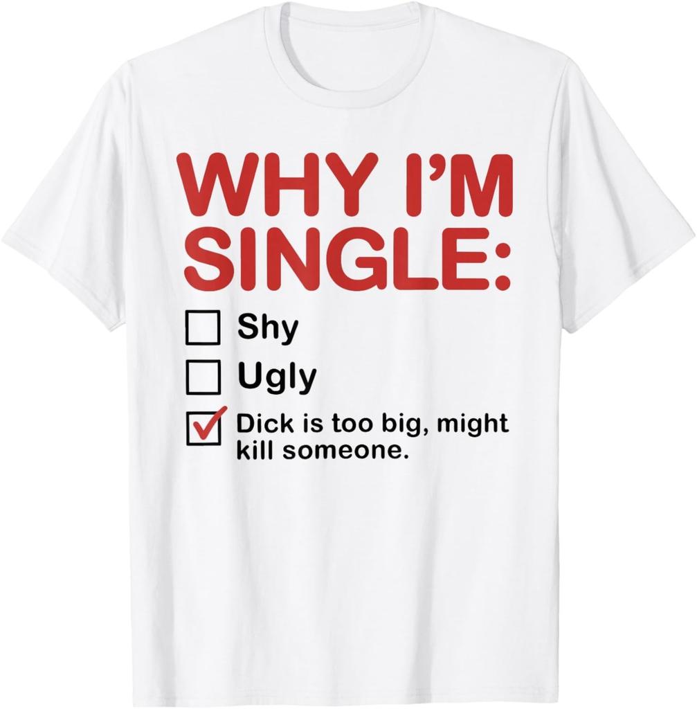 Why I'm Single Checkbox Funny Dating Humor T-Shirt unisex T-Shirt