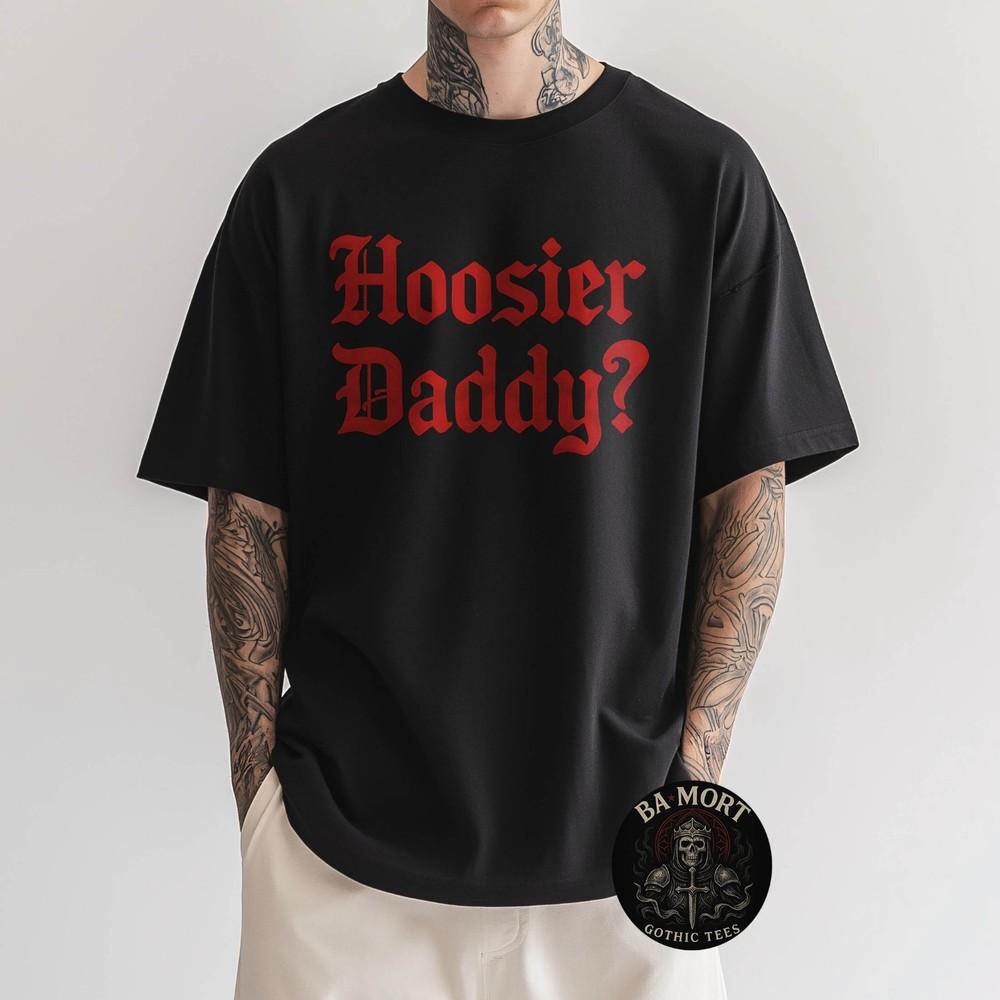 Hoosier Daddy Funny Text TShirt Unisex T-Shirt