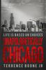 Книга Unapologetically Chicago : Life Is Based On Choices