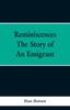 Книга Reminiscences : The Story of an Emigrant