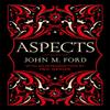 Aspects by John M. Ford Paperback Book 9781473232846