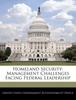 Книга Homeland Security : Management Challenges Facing Federal Leadership