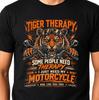 Tiger Therapy Biker T-Shirt Motorcycle Funny Rider Ride Live Free Graphic Tee.