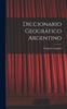 The Diccionario Geografico Argentino Book