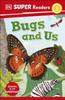 Книга DK Super Readers Level 2 Bugs and Us