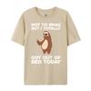 Funny Sloth Got Out Of Bed Today Mens Designer Clothes Youth DURABLE Cotton T Shirt Men Valentines Day Gift TShirt